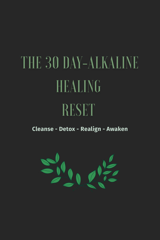 The 30 Day-Alkaline Healing Reset